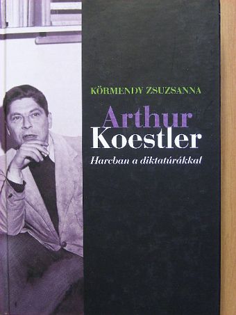 Körmendy Zsuzsanna - Arthur Koestler [antikvár]