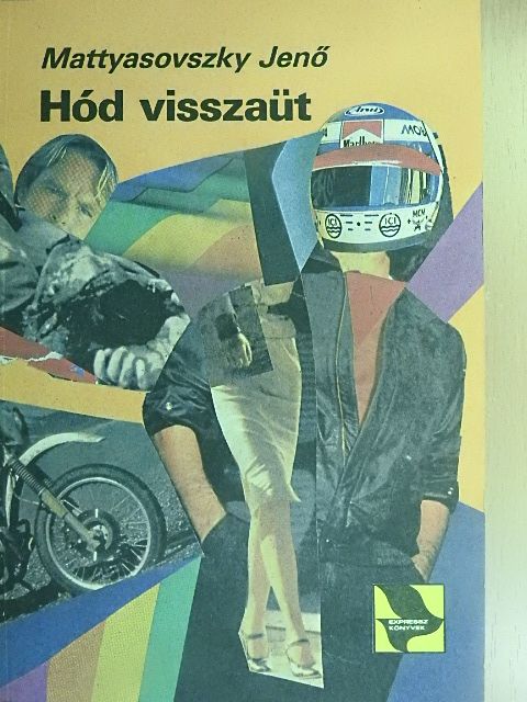 Mattyasovszky Jenő - Hód visszaüt [antikvár]
