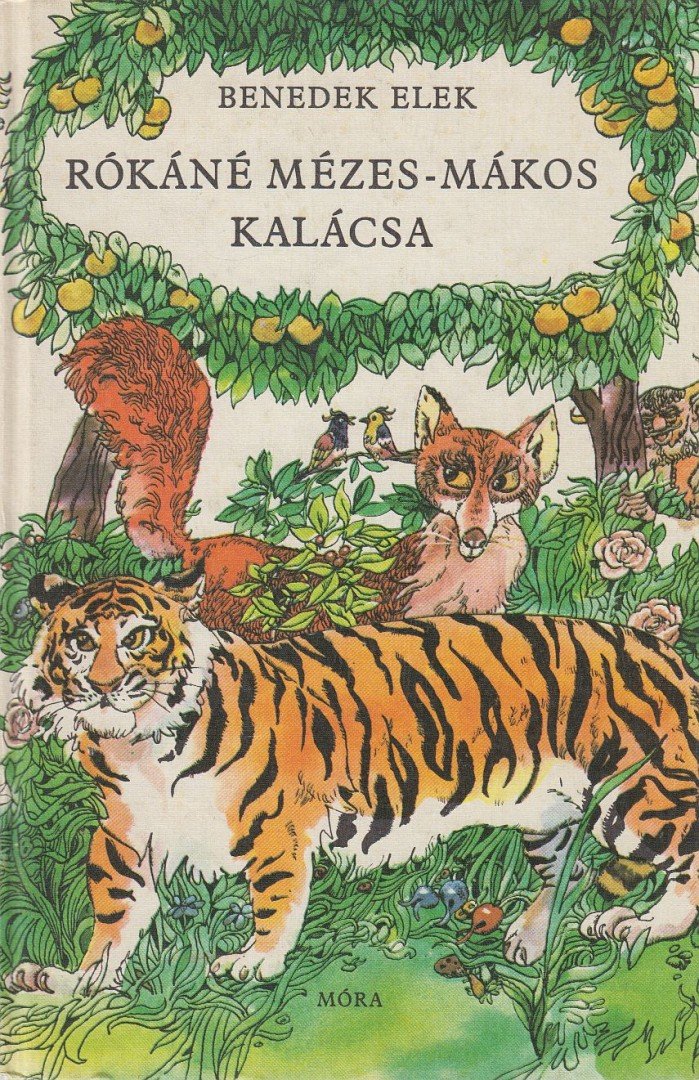 Benedek Elek - Rókáné mézes-mákos kalácsa és más mesék [antikvár]