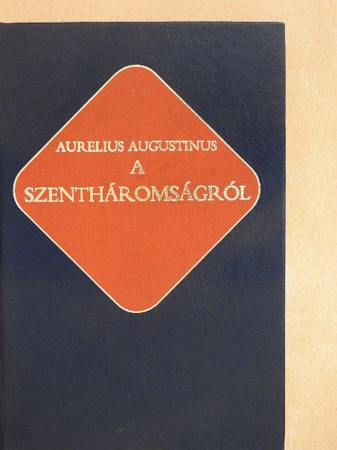 Aurelius Augustinus - A Szentháromságról [antikvár]