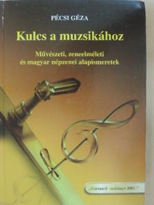Pécsi Géza - Kulcs a muzsikához [antikvár]