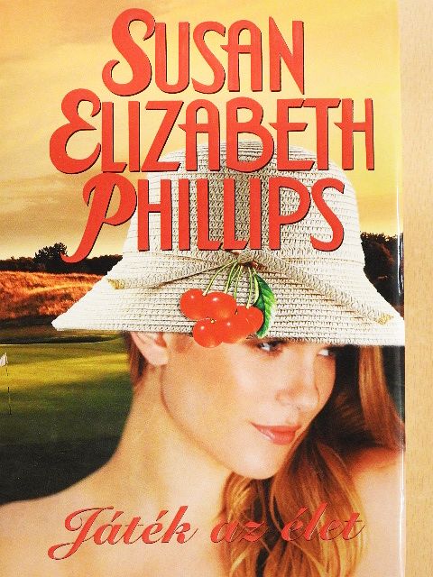 Susan Elizabeth Phillips - Játék az élet [antikvár]