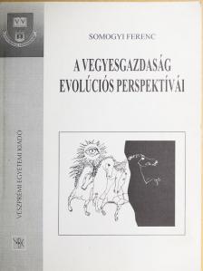 Somogyi Ferenc - A vegyesgazdaság evolúciós perspektívái [antikvár]