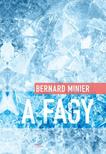 Bernard Minier - A fagy