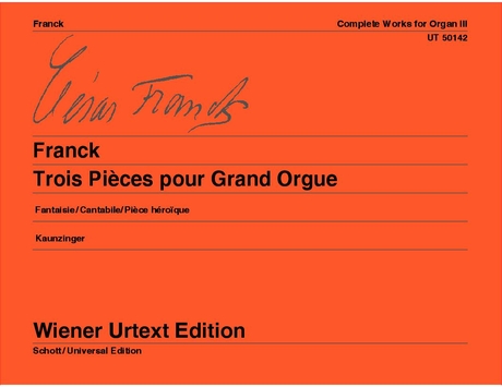 Franck - TROIS PIECES POUR GRAND ORGUE WIENER URTEXT EDITION (KAUNZINGER)
