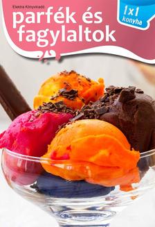 .- - 1x1 konyha - Parfék és fagylaltok