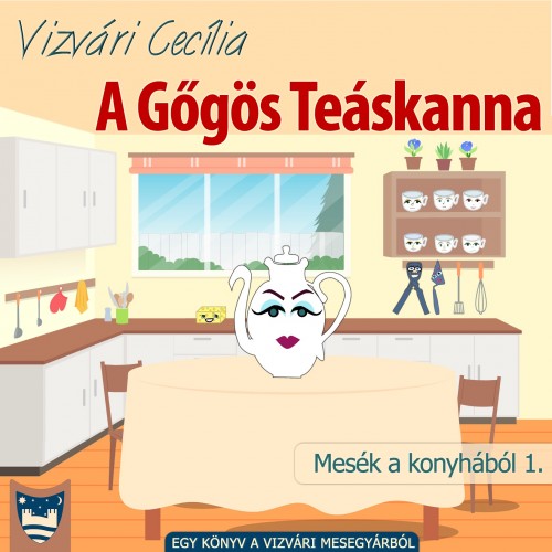 Cecília Vizvári - A Gőgös Teáskanna [eKönyv: epub, mobi]
