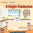 Cecília Vizvári - A Gőgös Teáskanna [eKönyv: epub, mobi]