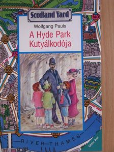 Wolfgang Pauls - A Hyde Park Kutyálkodója [antikvár]