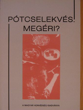Nádas János - Pótcselekvés. Megéri? [antikvár]