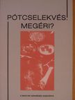 Nádas János - Pótcselekvés. Megéri? [antikvár]