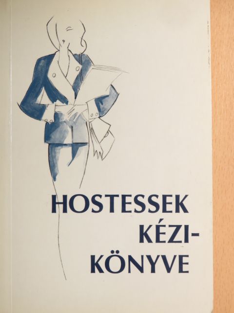 Csató Mária - Hostessek kézikönyve [antikvár]