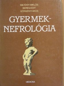 Beregi Edit - Gyermeknefrológia [antikvár]