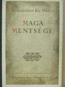 Misztótfalusi Kis Miklós - Magamentsége [antikvár]