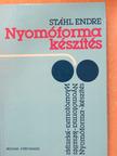 Stáhl Endre - Nyomóforma-készítés [antikvár]