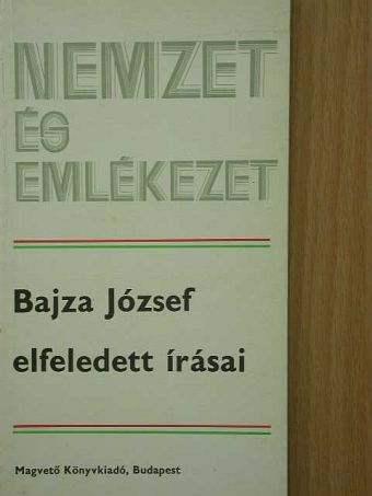 Bajza József - Bajza József elfeledett írásai [antikvár]