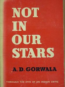 A. D. Gorwala - Not in our stars [antikvár]