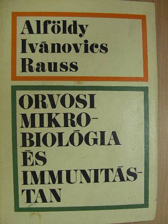 Alföldy Zoltán - Orvosi mikrobiológia és immunitástan [antikvár]