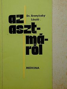 Dr. Branyiczky László - Az asztmáról [antikvár]