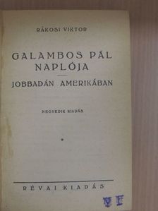 Rákosi Viktor - Galambos Pál naplója/Jobbadán Amerikában [antikvár]