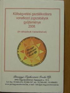 Költségvetési gazdálkodásra vonatkozó jogszabályok gyűjteménye 2008 [antikvár]