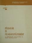 Dr. Fáy Józsefné - Példatár és feladatgyűjtemény a Vállalkozói könyvvitel II. című tankönyvhöz [antikvár]