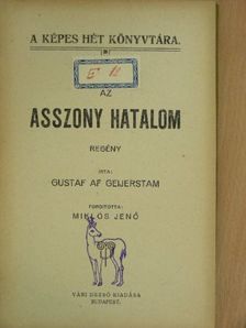 Gustaf Af Geijerstam - Az asszony hatalom [antikvár]