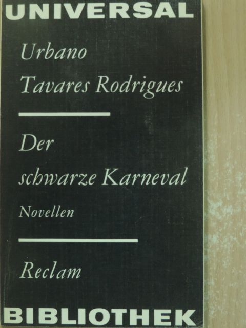 Urbano Tavares Rodrigues - Der schwarze Karneval [antikvár]