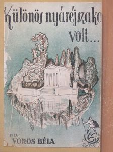 Vörös Béla - "Különös nyáréjszaka volt..." [antikvár]