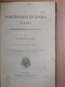 Dr. Kornis Gyula - A pszichológia és logika elemei [antikvár]