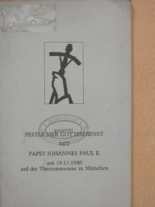 Festlicher Gottesdienst mit Papst Johannes Paul II. [antikvár]