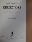 Dupuy-Mazuel - Kresztosz [antikvár]