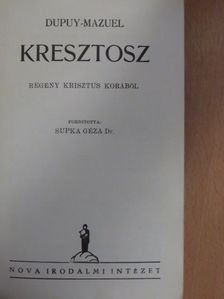Dupuy-Mazuel - Kresztosz [antikvár]