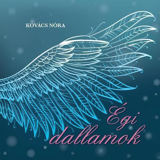 Kovács Nóra - Égi dallamok [antikvár]