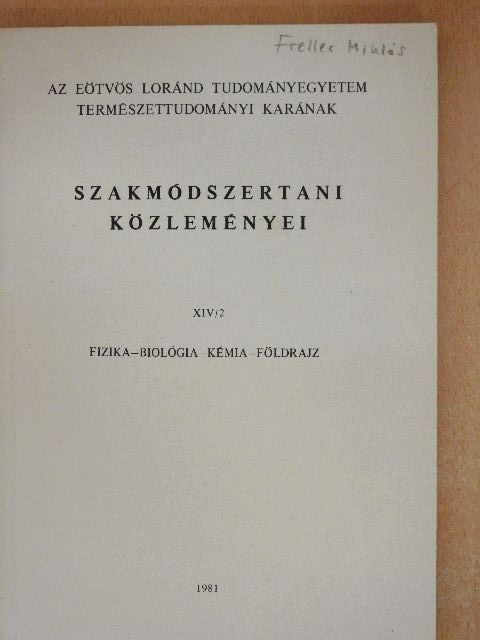 Gáldi László - Az Eötvös Loránd Tudományegyetem Természettudományi Karának szakmódszertani közleményei XIV/2. [antikvár]