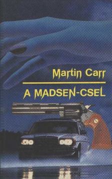 Carr, Martin - A Madsen-csel [antikvár]