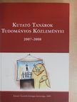 Borbély Éva - Kutató Tanárok Tudományos Közleményei 2007-2008 [antikvár]