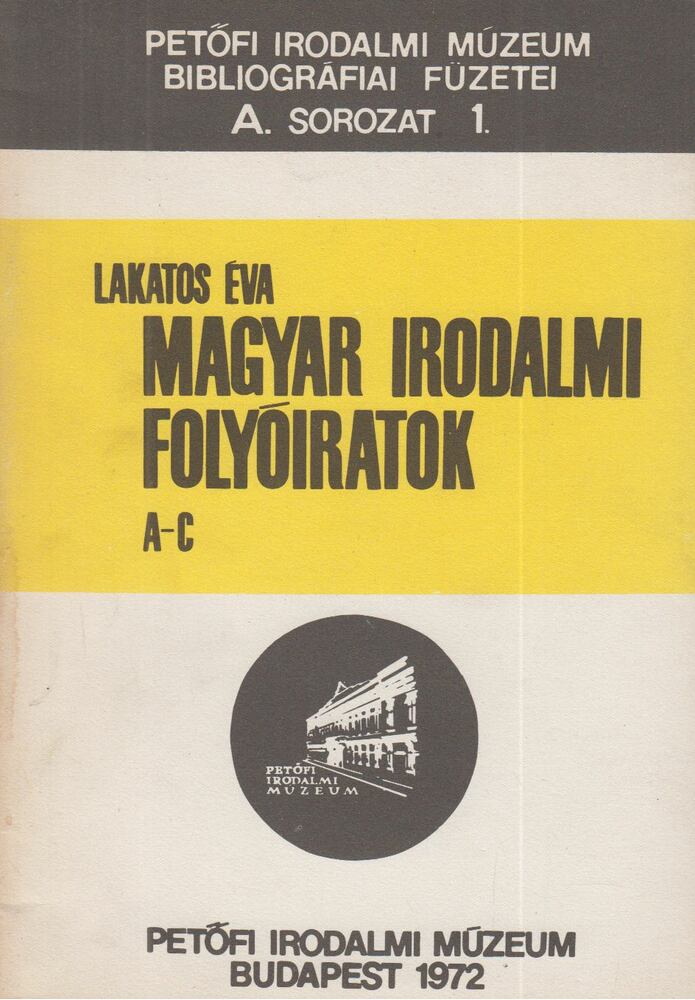 Lakatos Éva - Magyar Irodalmi Folyóiratok A-C [antikvár]