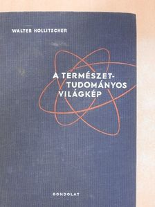 Walter Hollitscher - A természettudományos világkép [antikvár]