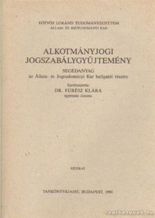 Dr. Fürész Klára (szerk.) - Alkotmányjogi jogszabálygyűjtemény [antikvár]