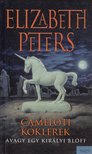 Peters, Elizabeth - Cameloti kóklerek [antikvár]