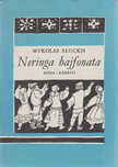 Sluckis, Mykolas - Neringa hajfonata [antikvár]