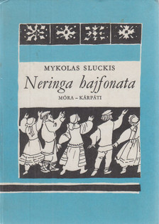 Sluckis, Mykolas - Neringa hajfonata [antikvár]