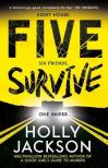 Holly Jackson - Five Survive: An explosive crime thriller