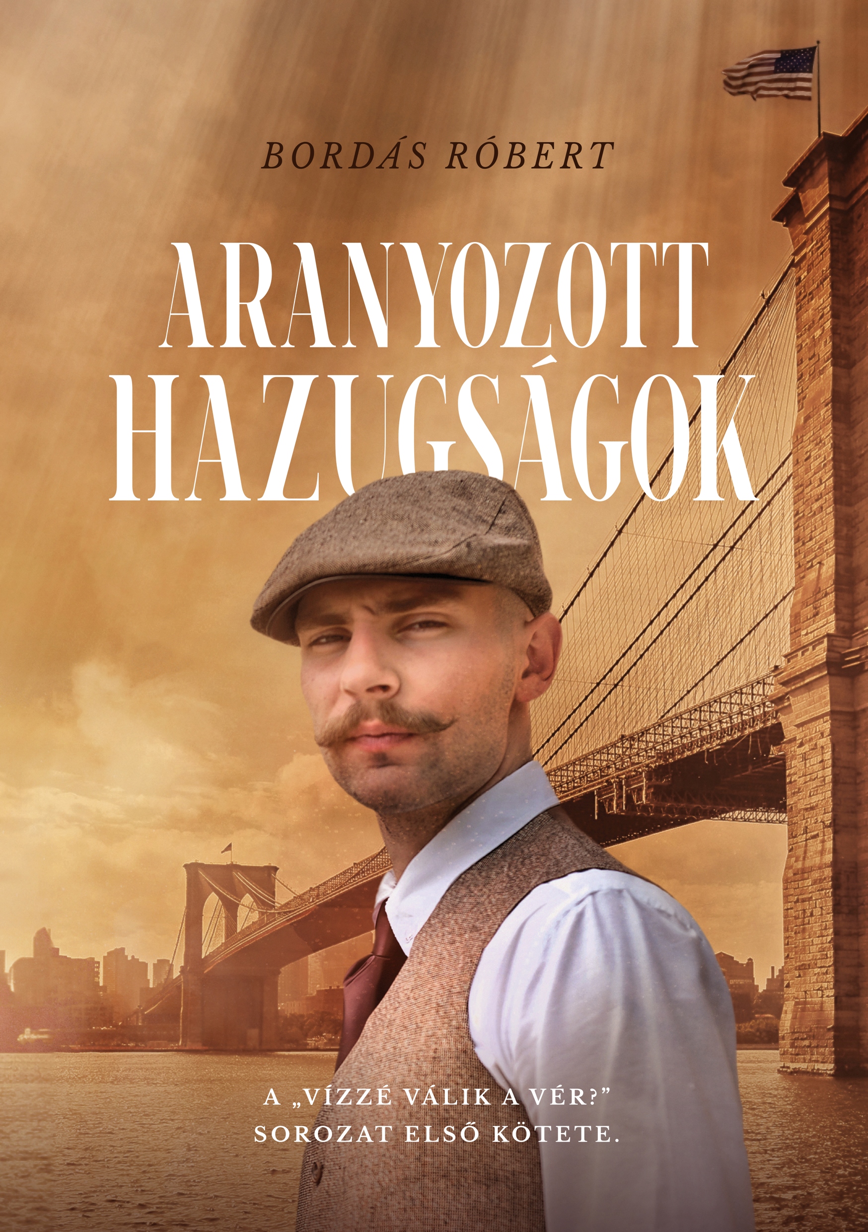 Róbert Bordás - Aranyozott hazugságok