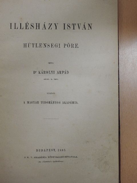 Dr. Károlyi Árpád - Illésházy István hűtlenségi pöre [antikvár]