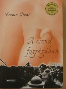 Frances Itani - A csend fogságában [antikvár]