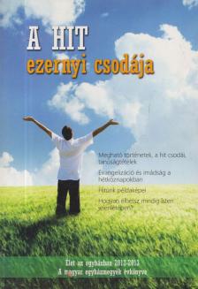 Verebné Sárközi Réka - A hit ezernyi csodája [antikvár]