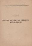 Gács István - Hogyan világítsunk helyesen izzólámpával? [antikvár]