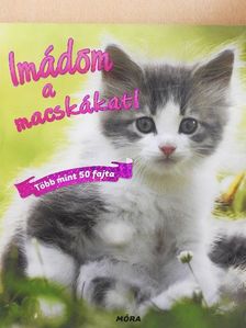 David Alderton - Imádom a macskákat! [antikvár]